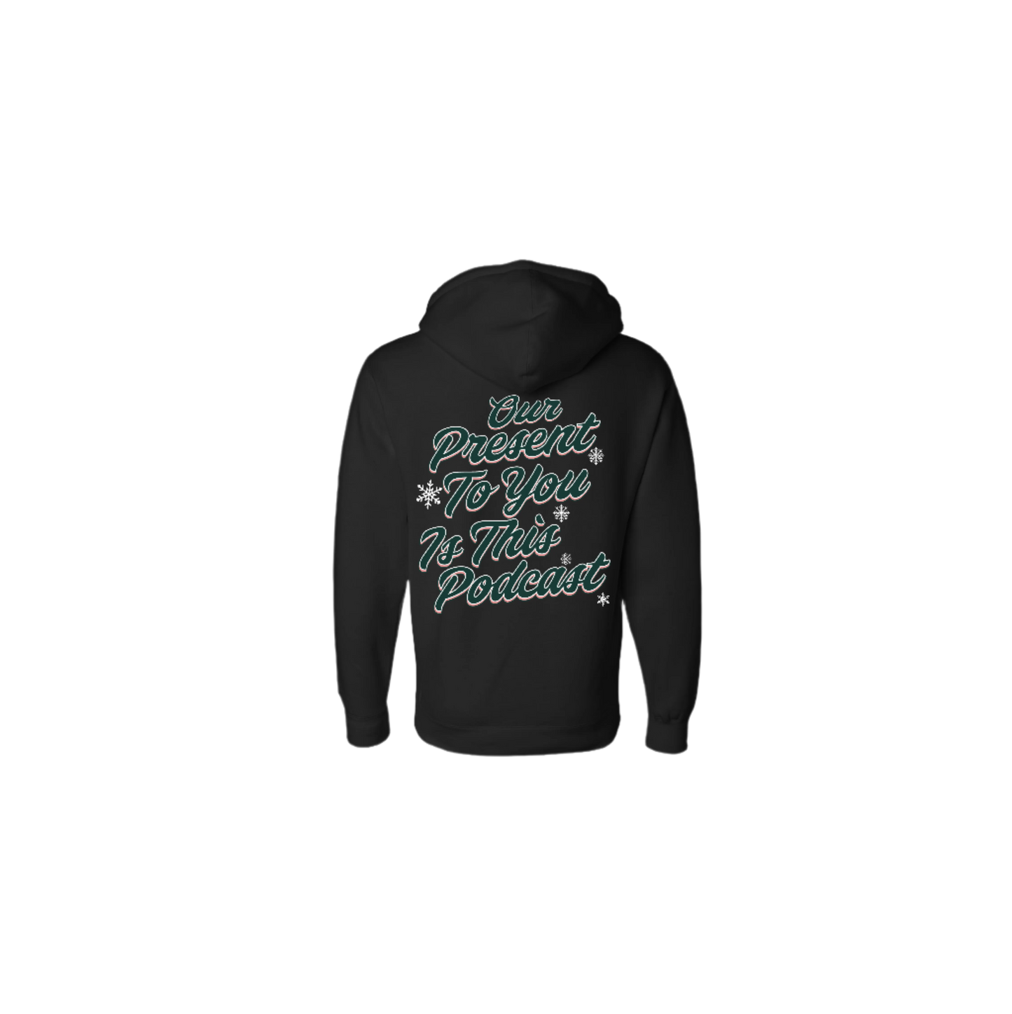 "Our Present To You" Black Hoodie